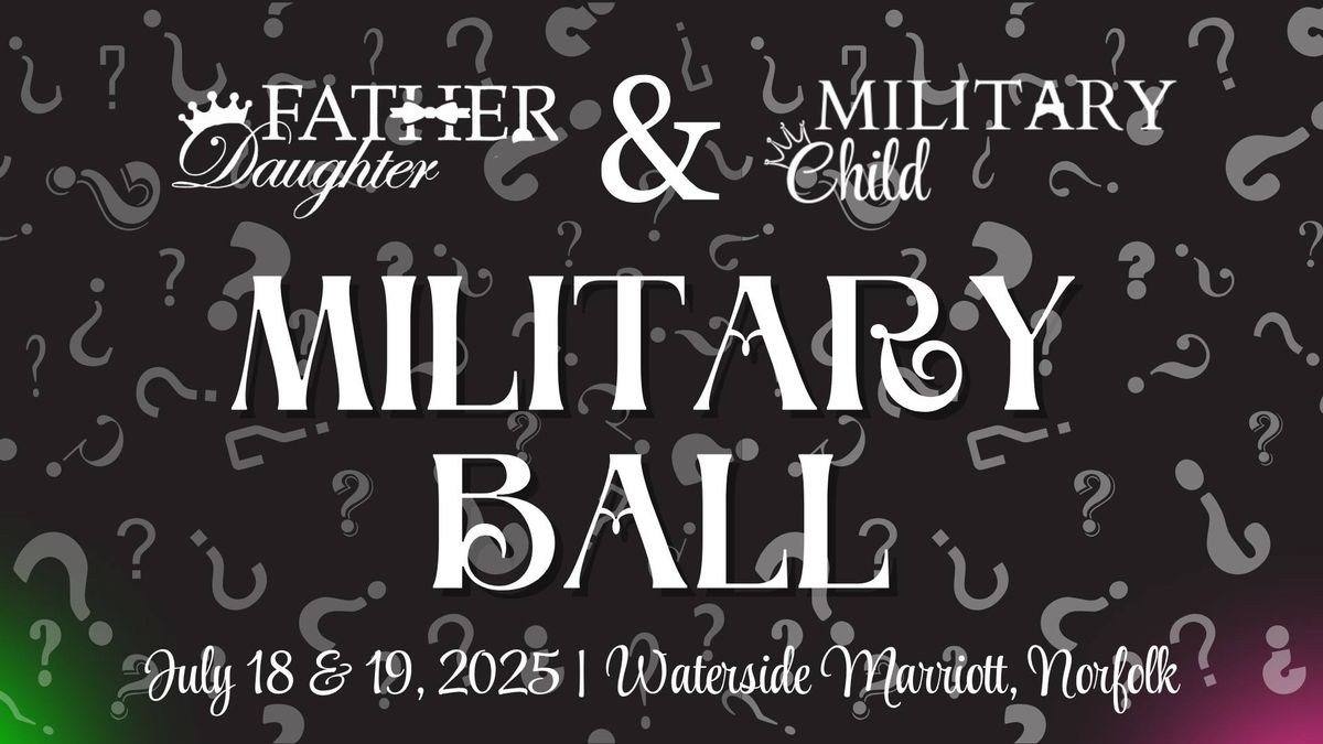 21st Annual Military Child & Father Daughter Military Ball