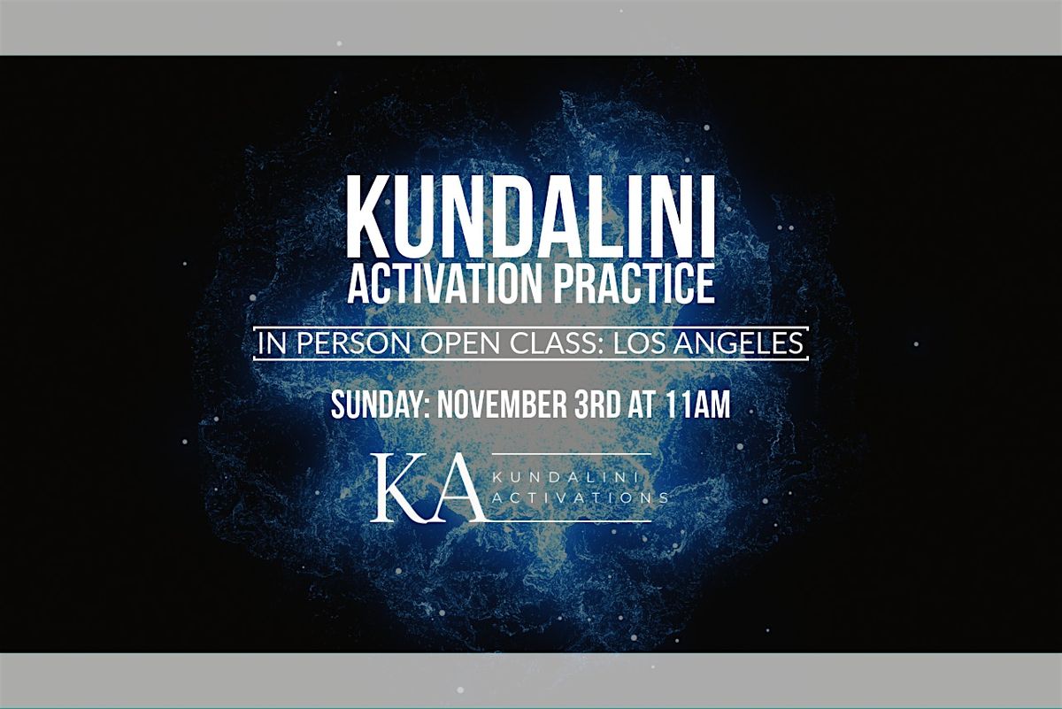 Kundalini Activation Practice (KAP): IN PERSON LOS ANGELES