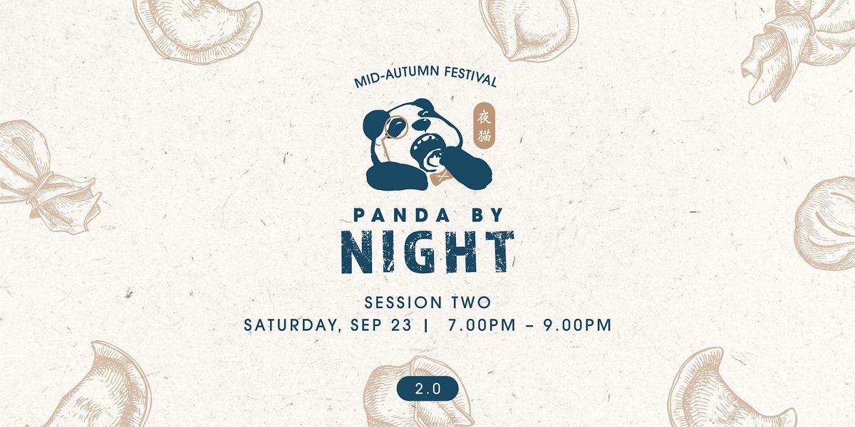 Panda by Night \u2013 A Festive Night (SESSION TWO)