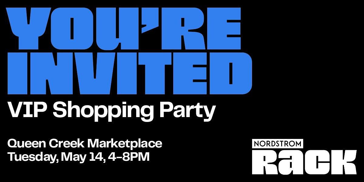Nordstrom Rack VIP Shopping Party at Queen Creek Marketplace
