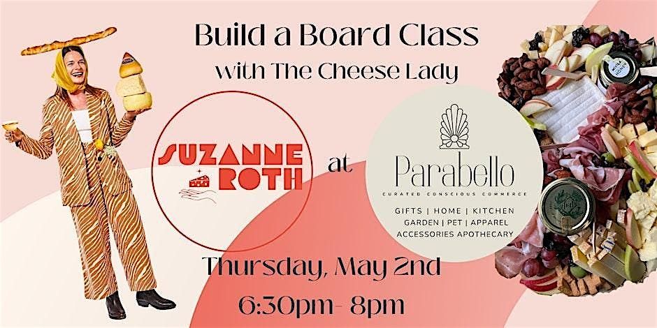 The Cheese Lady at Parabello Build A Board Class