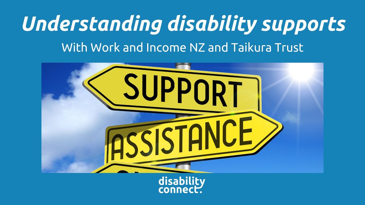 Understanding disability supports | WINZ and Taikura Trust seminar