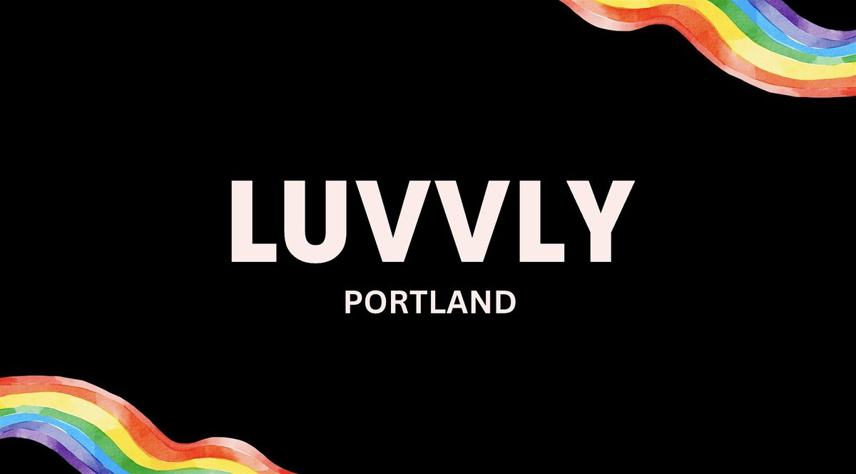 Luvvly Speed Dating \u25c8 Pansexual \u25c8 Ages 25-35 \u25c8 Portland