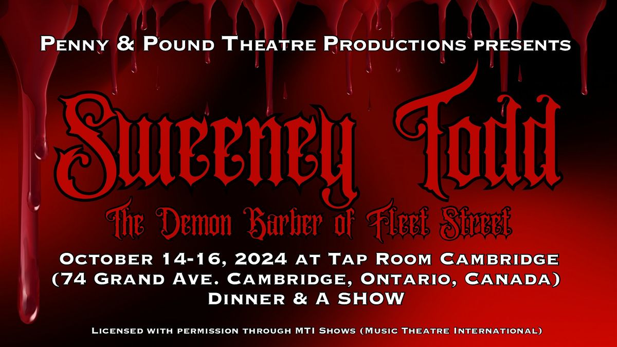 Penny & Pound Theatre presents SWEENEY TODD | Dinner & Show