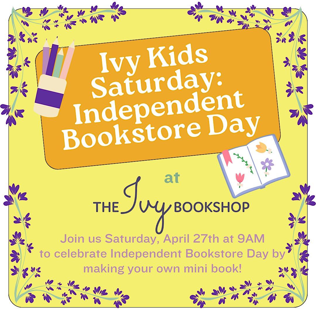 Ivy Kids Saturday: Independent Bookstore Day!