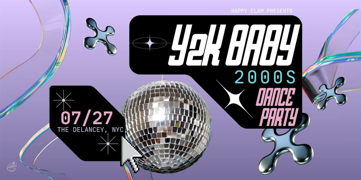 Y2K BABY - 2000s Throwback Dance Party