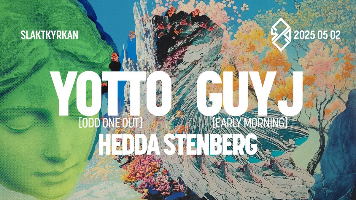 420 | Yotto | Guy J | Hedda Stenberg - Stockholm