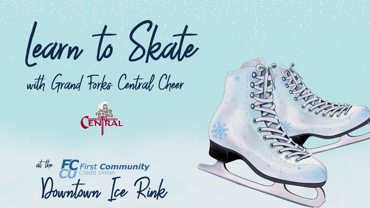 Learn to Skate with Grand Forks Central Cheer