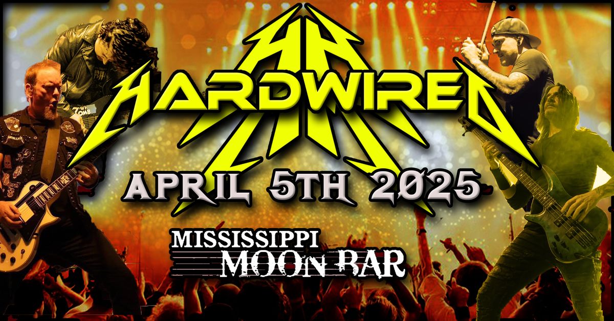 Hardwired Returns to the Mississippi Moon