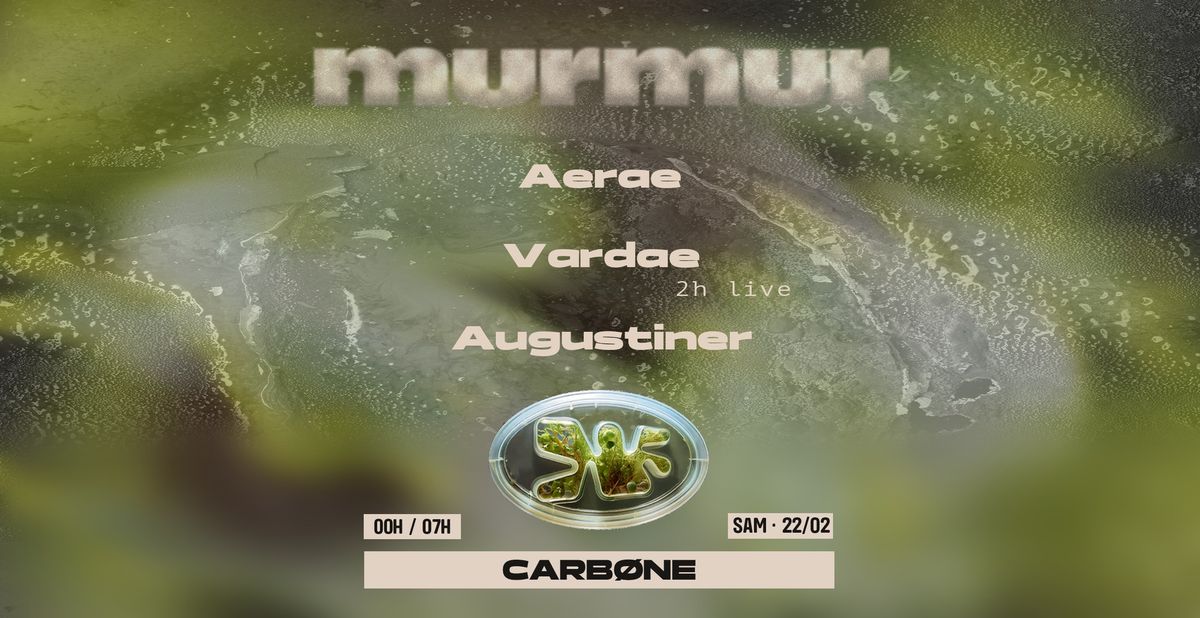 murmur \u2022 Macadam \u2022 Vardae (2h live) - Aerae - Augustiner