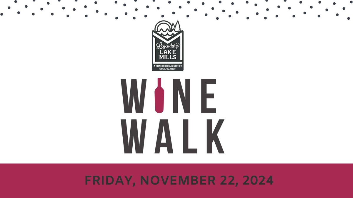 Legendary Lake Mills Wine Walk