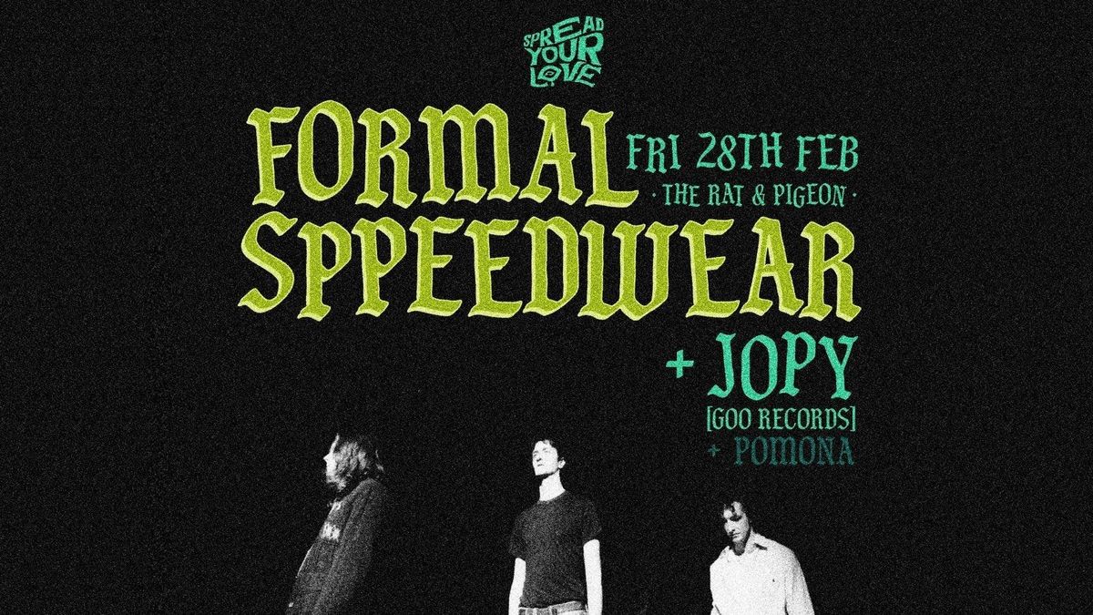 FORMAL SPPEEDWEAR + JOPY + Pomona