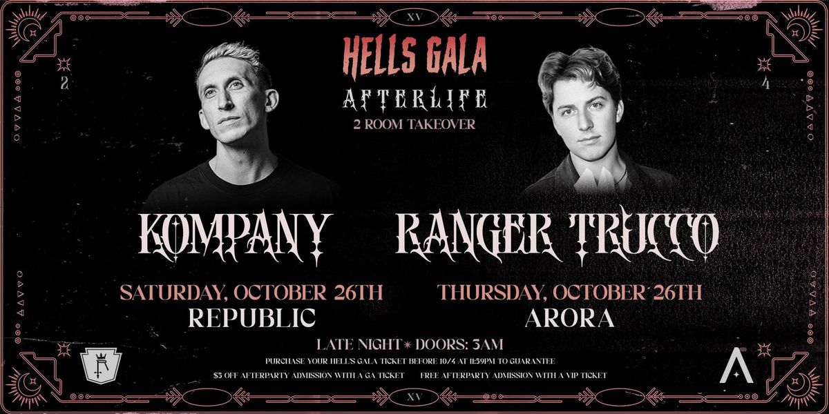 KOMPANY + RANGER TRUCCO [HELLS GALA AFTERS]