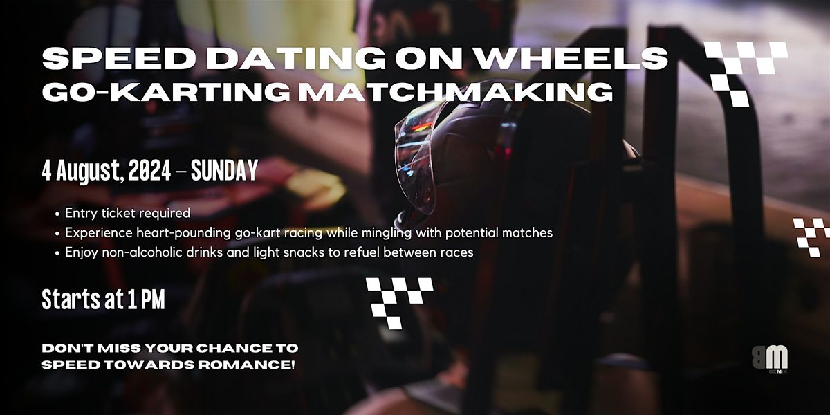 Speed Dating on Wheels: Go-Karting Matchmaking