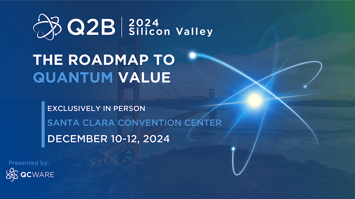 Q2B24 Silicon Valley