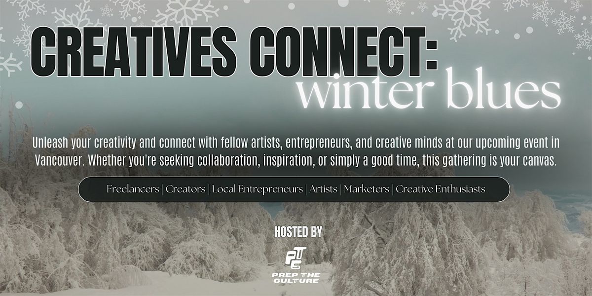 Creatives Connect: Winter Blues