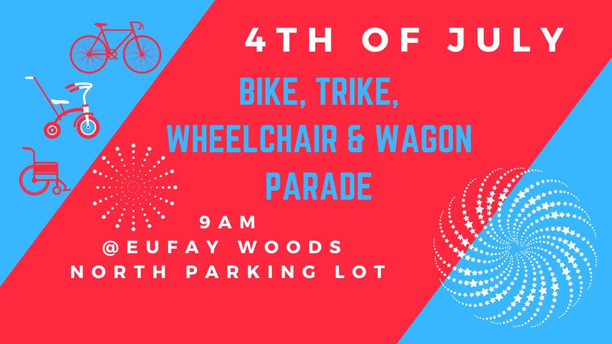 4th of July - Bike, Trike, Wheelchair & Wagon Parade