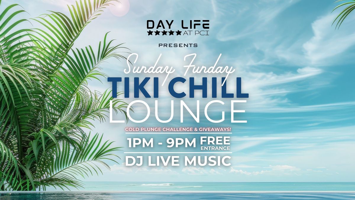  Sunday Funday Tiki Lounge Chill with Ketel & Don Julio 