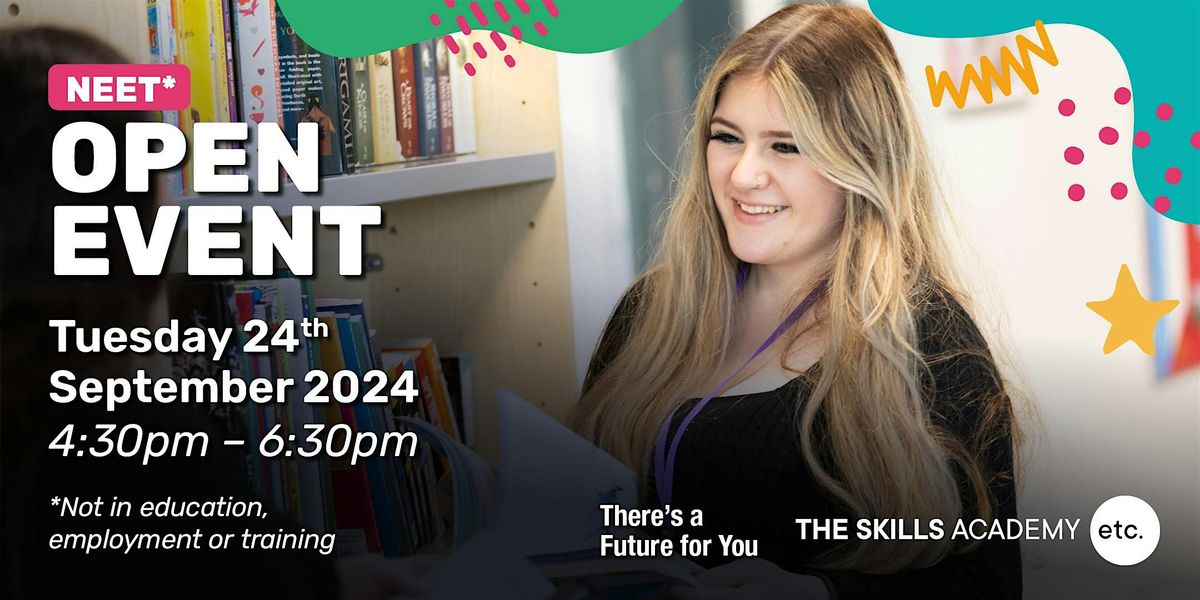 The Skills Academy NEET Open Event