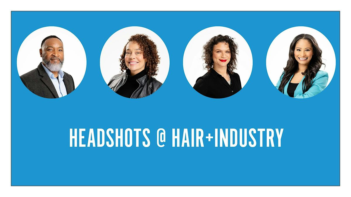 Headshots @ Hair&Industry April 16th 2024