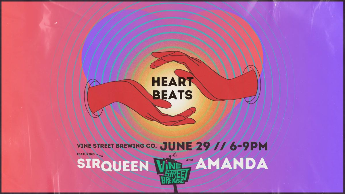 Heart Beats: House Music Night w\/ SirQueen & Amanda