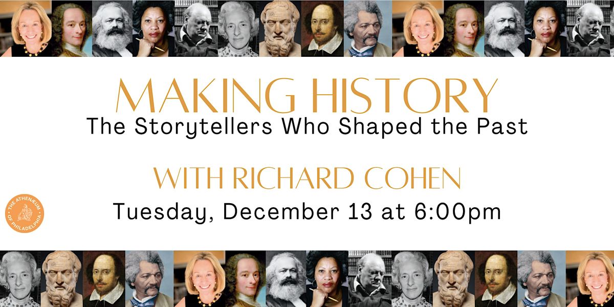 Making History: The Storytellers Who Shaped the Past with Richard Cohen