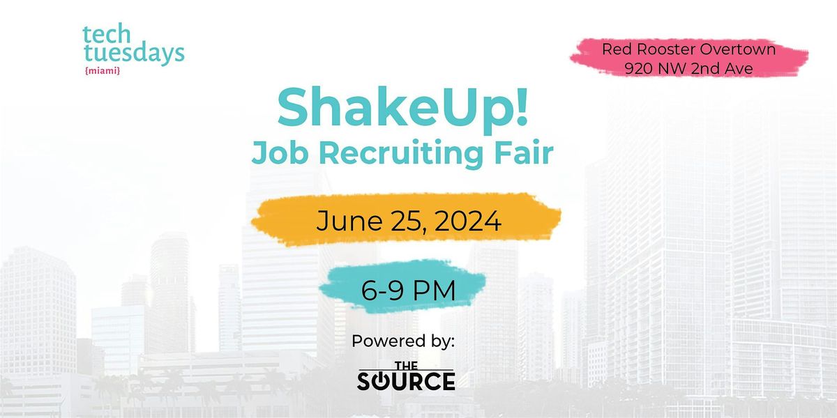 Tech Tuesdays ShakeUp! Job Recruiting Fair