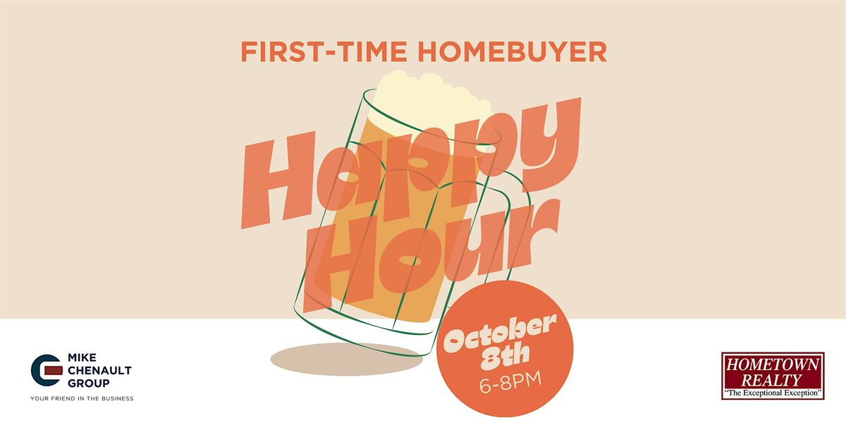 First-Time Homebuyer Happy Hour