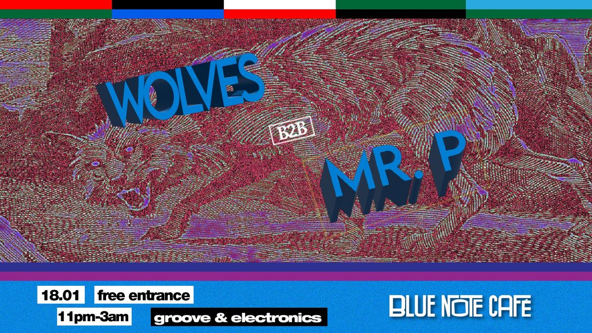 WOLVES x MR.P - groove & electronics