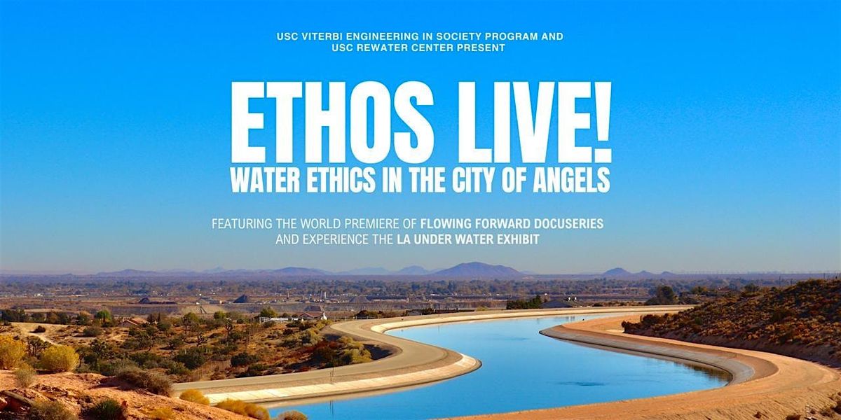 ETHOS Live: The Ethics of Water Reuse & World Premiere of Flowing Forward