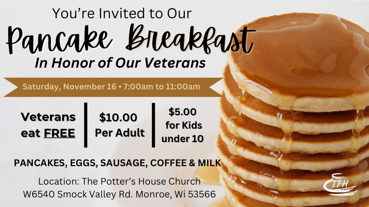 Pancake Breakfast in Honor of Our Veterans 