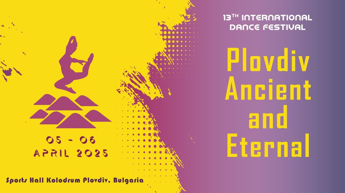 13th IDF Plovdiv Ancient and Eternal