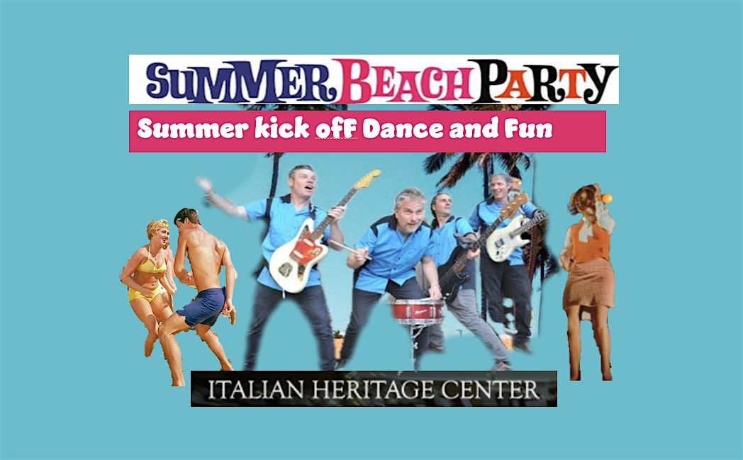 Summer Kick off Beach Party & Dance!