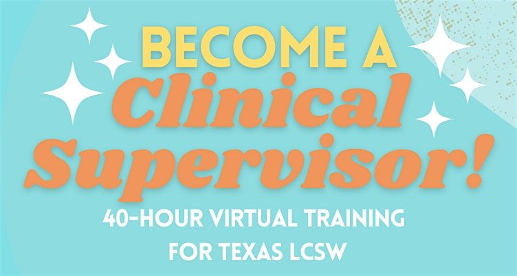 LCSW Clinical Supervisor's Course - August