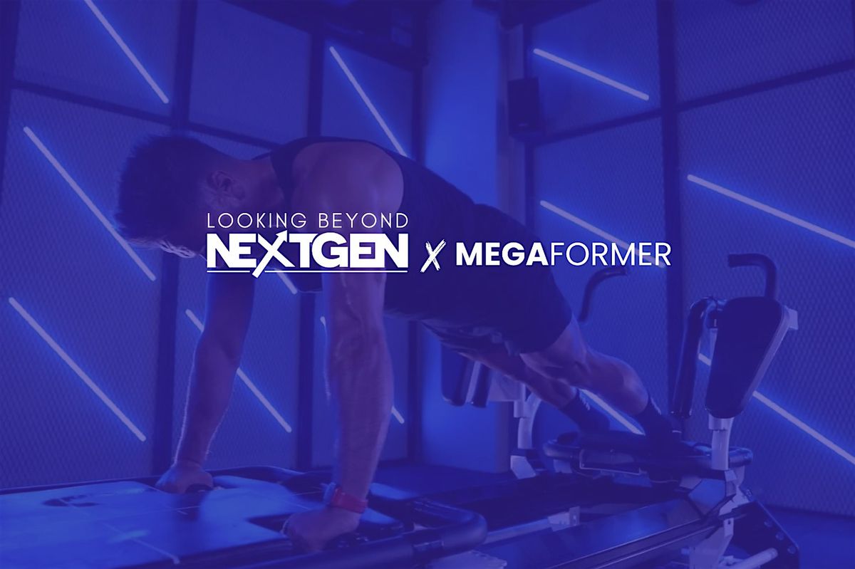 Megaformer x Looking Beyond Next Gen