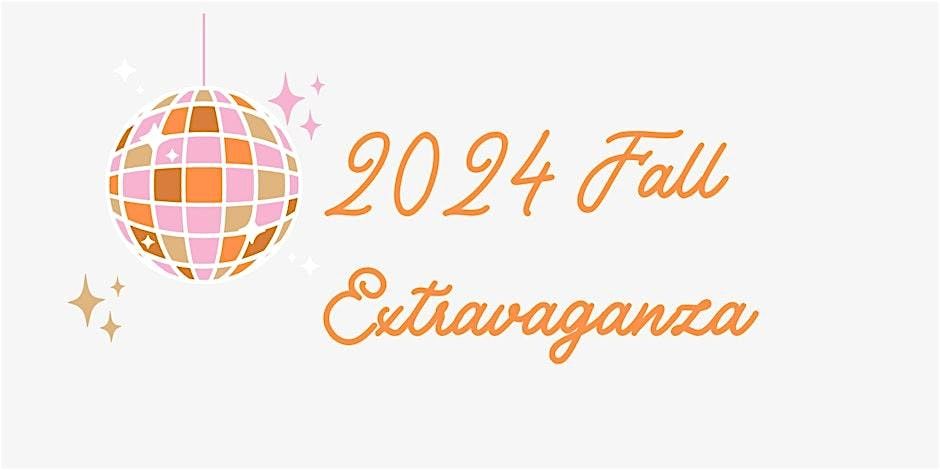 Fall 2024 Extravaganza