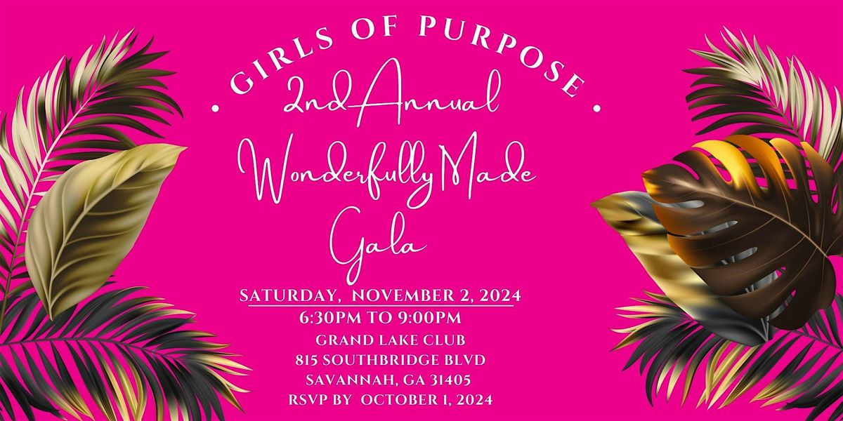 Girls Of Purpose 2nd Annual Wonderfully Made Gala.
