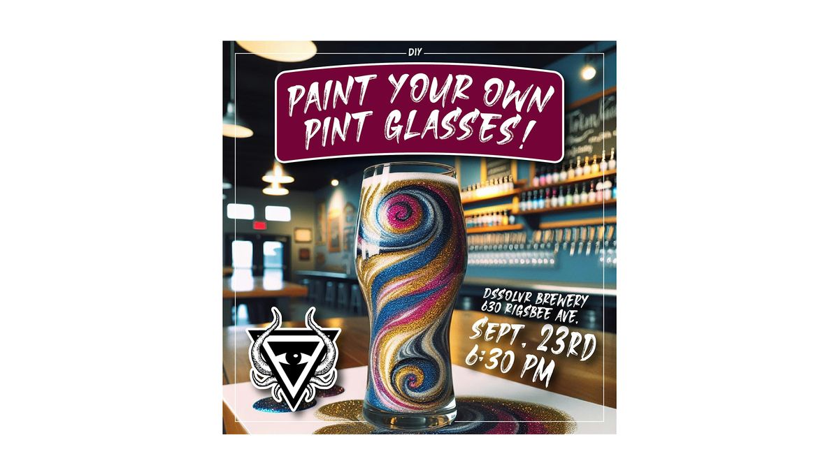 Paint Your Own Pint Glasses @DSSOLVR with BADCAT