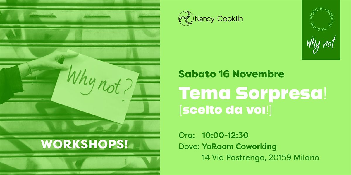 Why Not Workshops: Tema sorpresa!