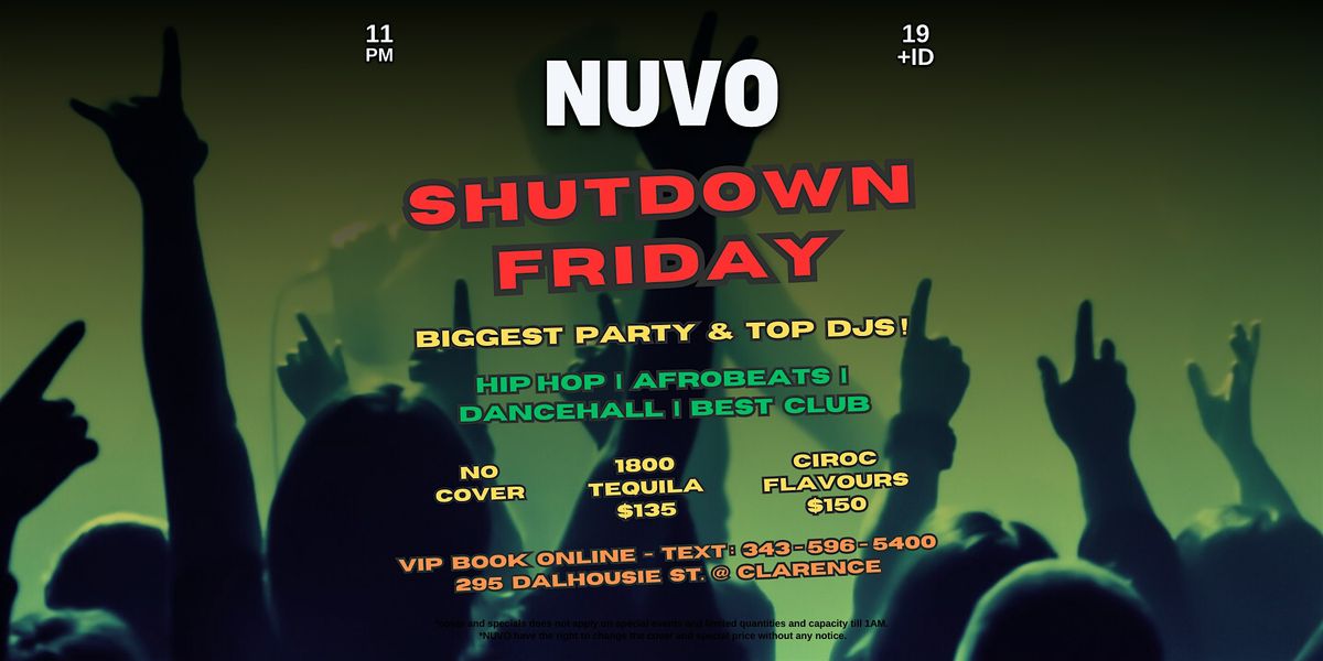 SHUTDOWN FRIDAY @ NUVO  LOUNGE - OTTAWA BIGGEST PARTY & TOP DJS!