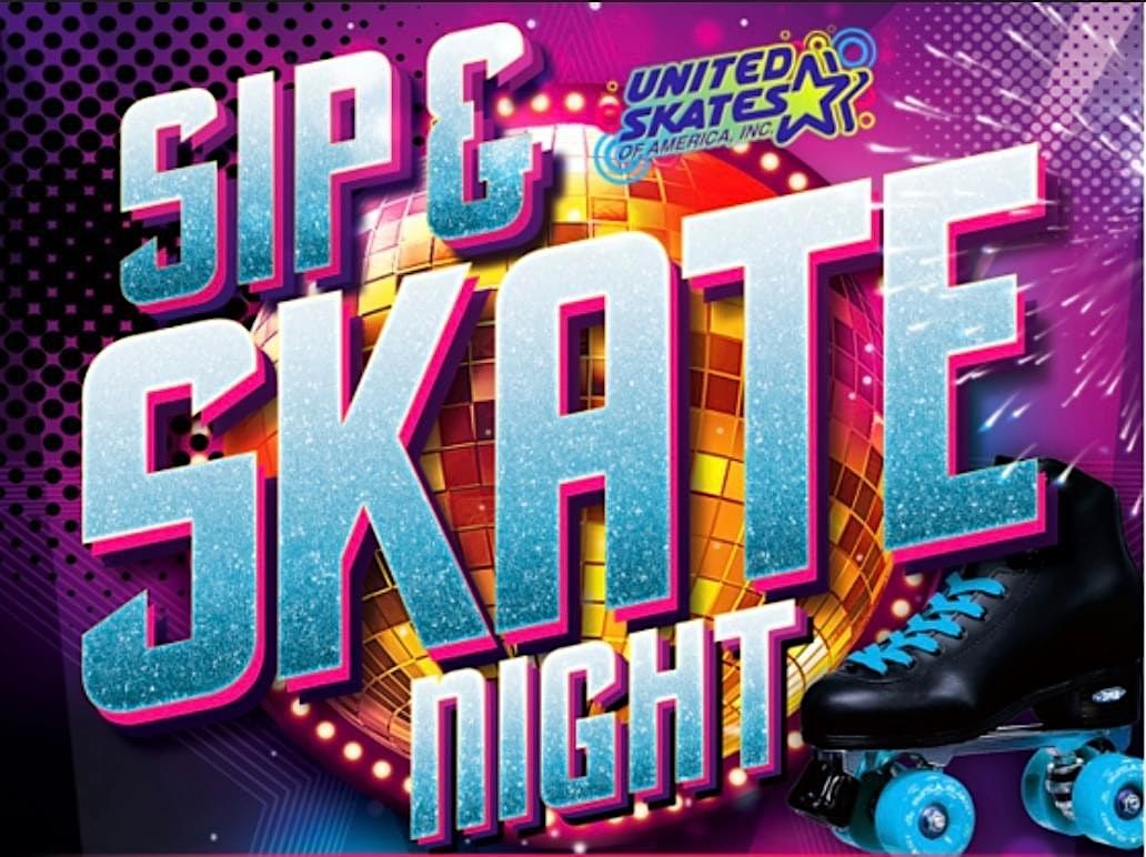 Sip and Skate at United Skates Raleigh: April Event