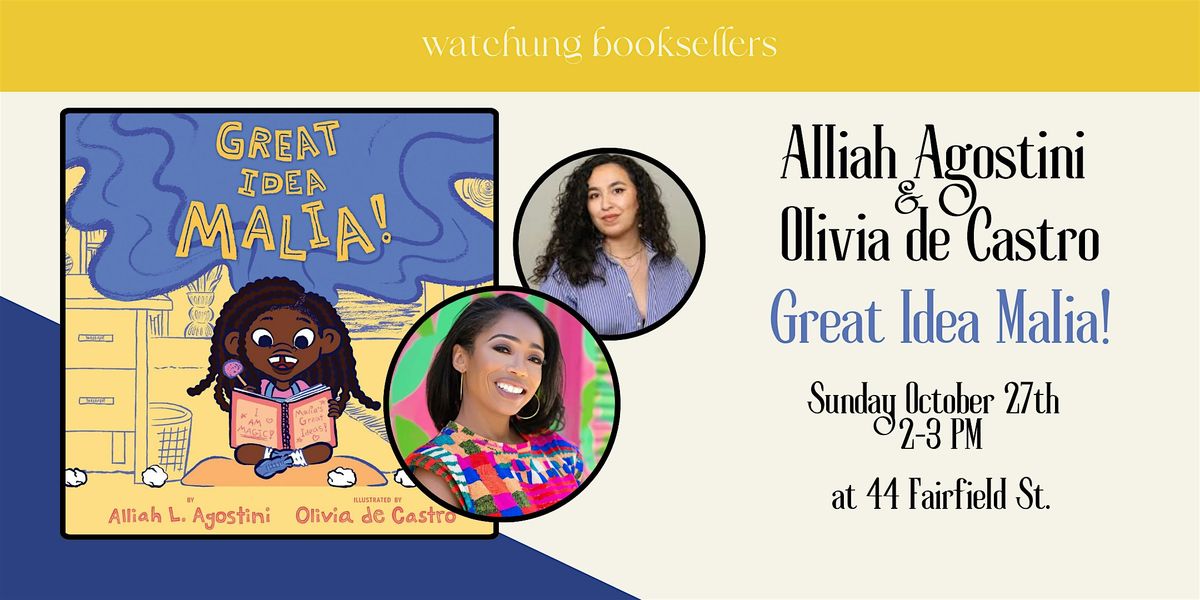 Storytime w\/Alliah Agostini & Olivia de Castro, "Great Idea Malia!"