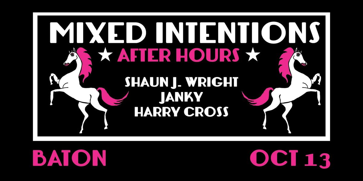 Mixed Intentions - After Hours