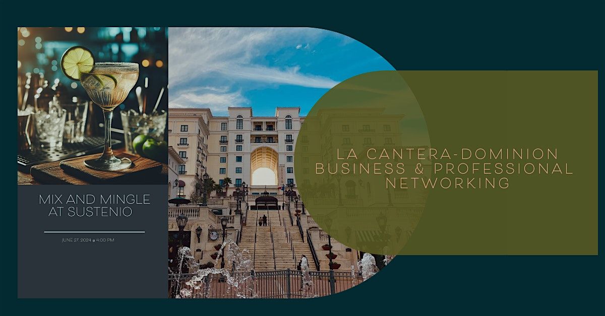 LA CANTERA-DOMINION BUSINESS & PROFESSIONAL NETWORKING MIXER