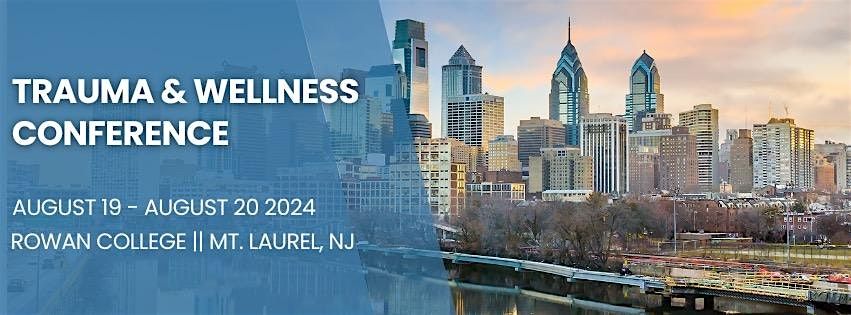 Philadelphia Regional Trauma and Wellness Conference