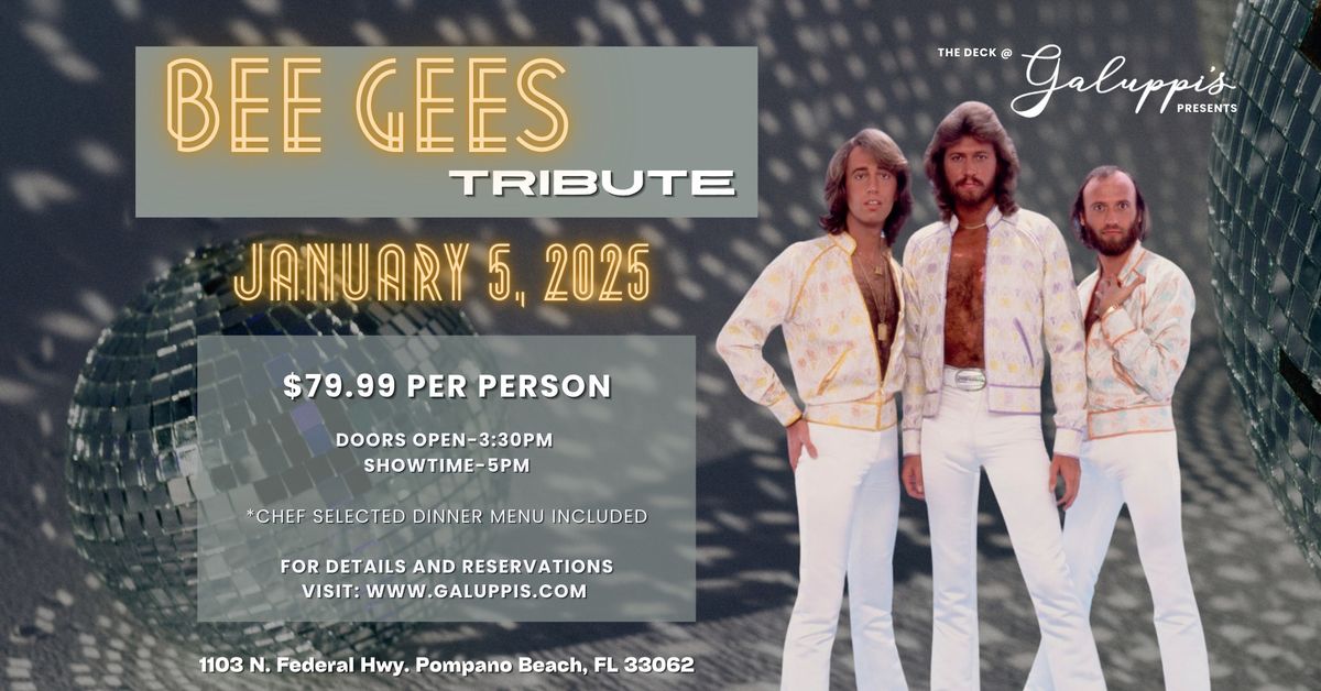 Bee Gees: The Tribute (Jive Talkin\u2019 USA) Dinner Show | The Deck @ Galuppi's Sun. January 5