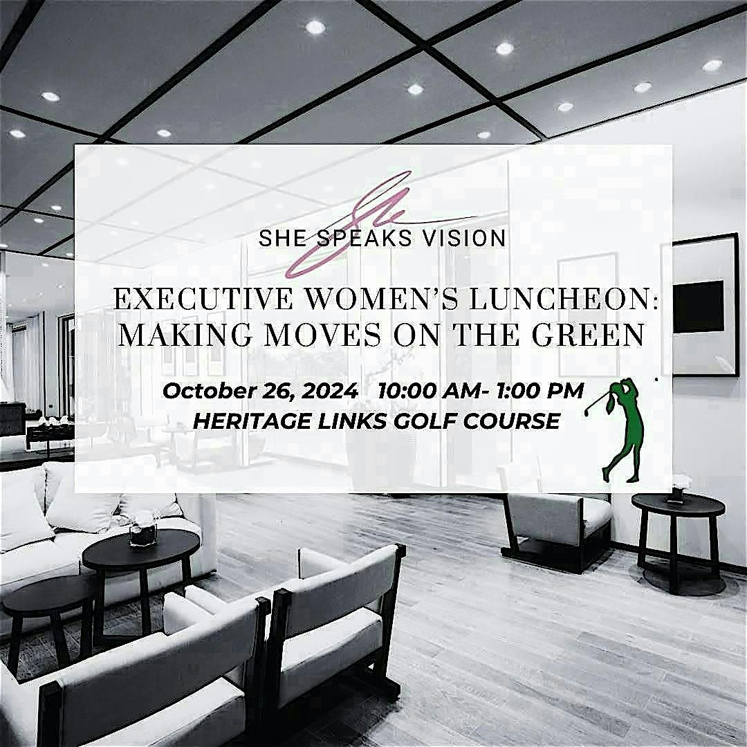 The Executive Women\u2019s Luncheon: Making Moves On The Green