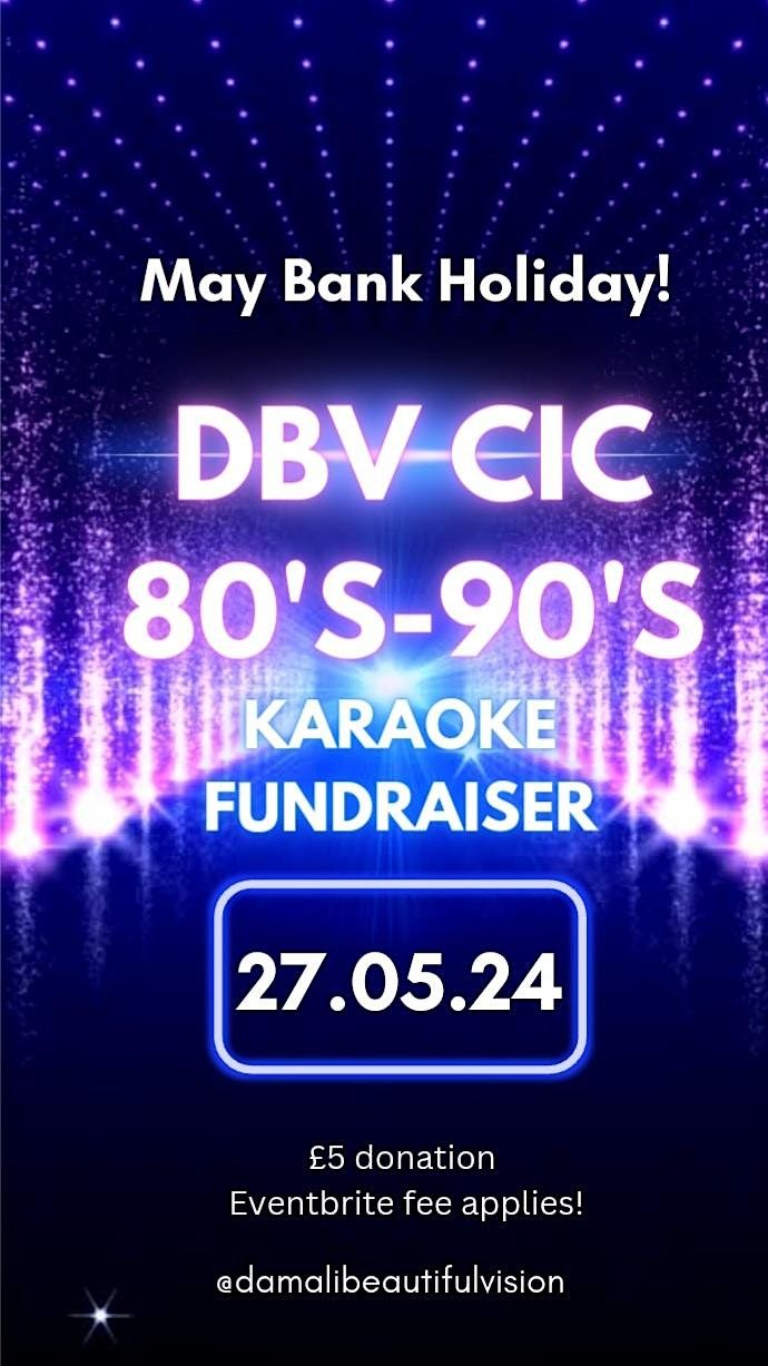 DBV CIC 80's-90's Karaoke Fundraiser!