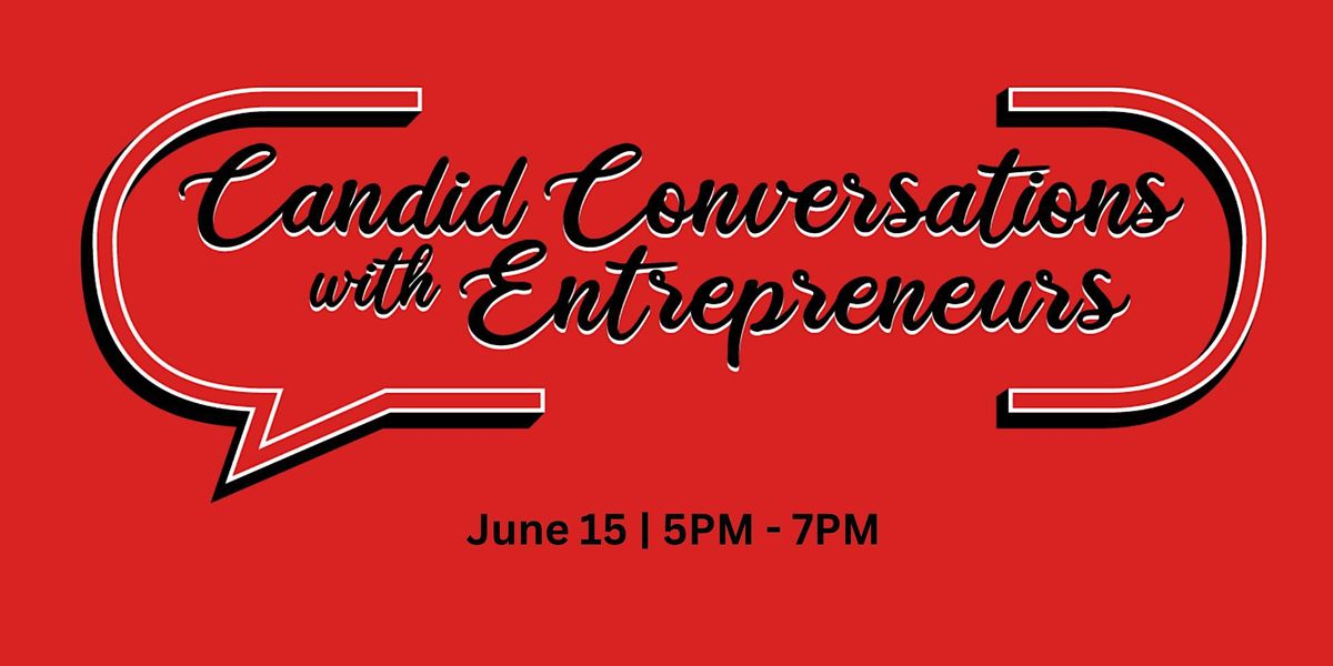 Candid Conversations w\/Entrepreneurs | Memphis