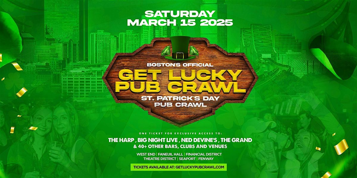 Get Lucky Pub Crawl 2025: Boston's Original Saint Patrick's Day Bar Crawl